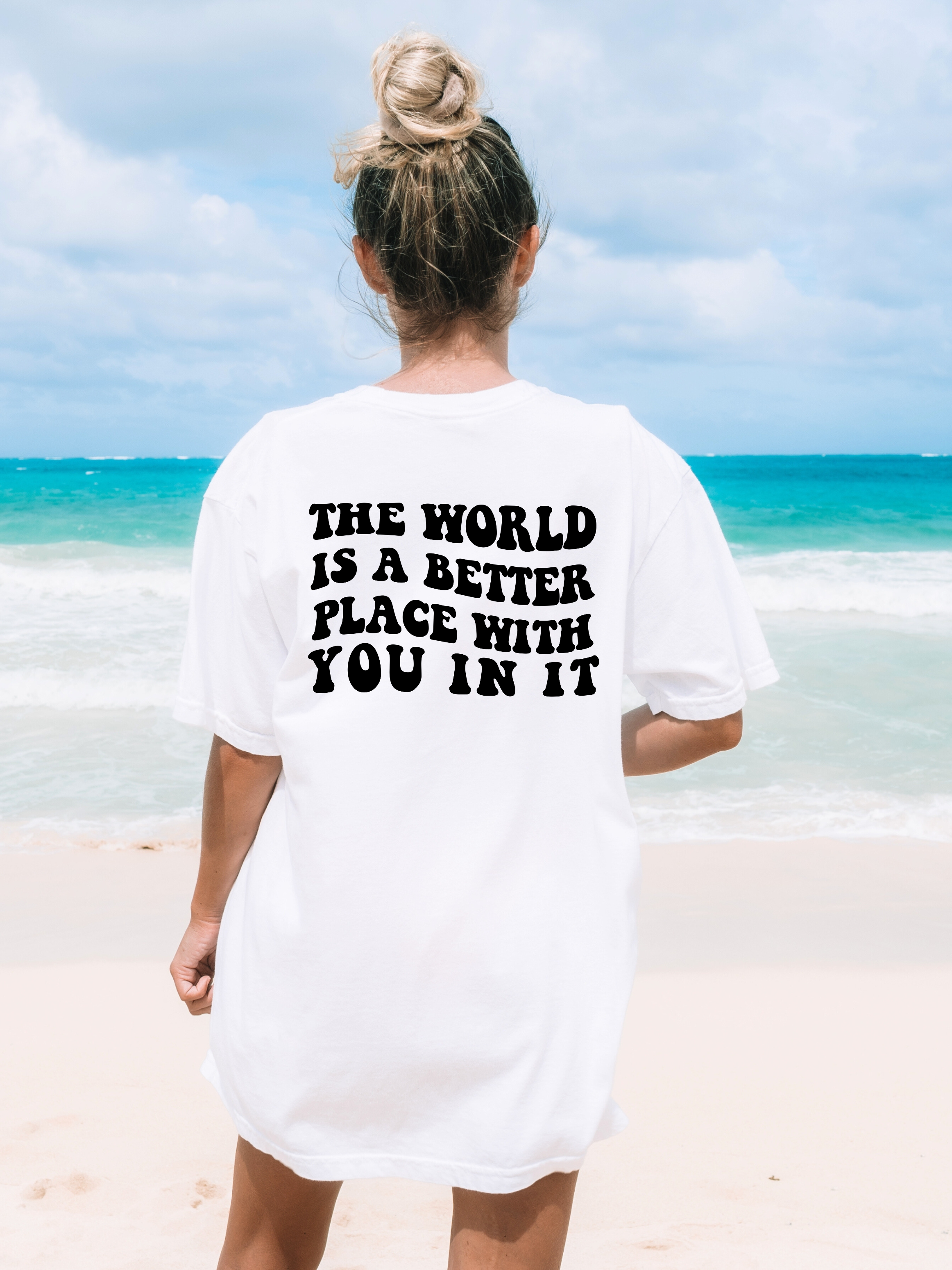 The World Is A Better Place Comfort Colors Tee