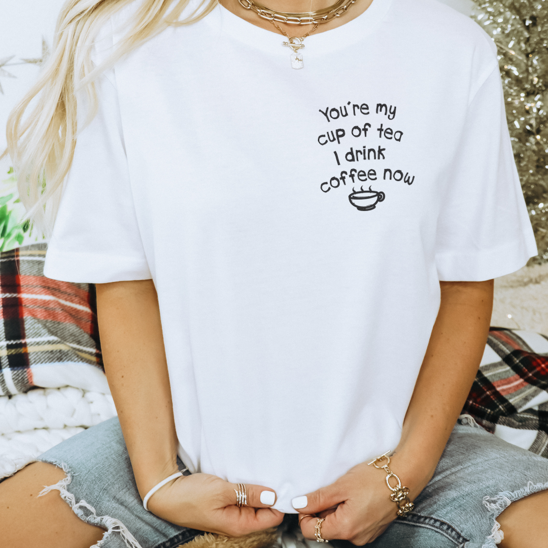 You're My Cup Of Tea Graphic Tee